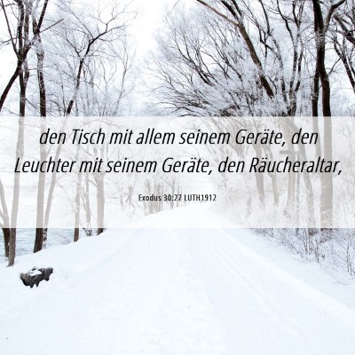 Picture 06 - Exodus 30:27 LUTH1912 - den Tisch mit allem seinem Geräte, den Leuchter - Bible Verse Picture