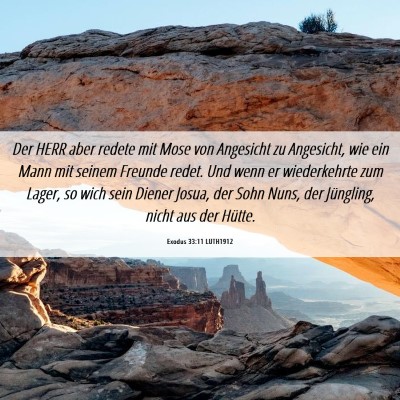 Picture 06 - Exodus 33:11 LUTH1912 - Der HERR aber redete mit Mose von Angesicht zu - Bible Verse Picture