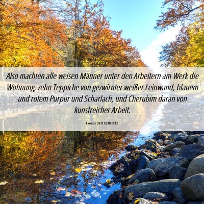 Picture 06 - Exodus 36:8 LUTH1912 - Also machten alle weisen Männer unter den - Bible Verse Picture