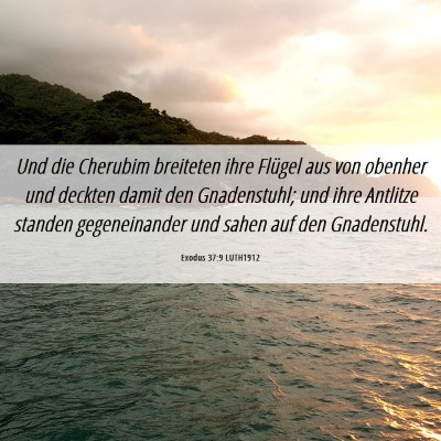 Picture 06 - Exodus 37:9 LUTH1912 - Und die Cherubim breiteten ihre Flügel aus von - Bible Verse Picture