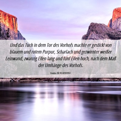 Picture 06 - Exodus 38:18 LUTH1912 - Und das Tuch in dem Tor des Vorhofs machte er - Bible Verse Picture