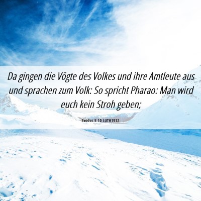 Picture 06 - Exodus 5:10 LUTH1912 - Da gingen die Vögte des Volkes und ihre Amtleute - Bible Verse Picture