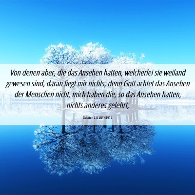 Picture 06 - Galater 2:6 LUTH1912 - Von denen aber, die das Ansehen hatten, - Bible Verse Picture