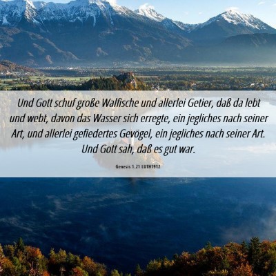 Picture 06 - Genesis 1:21 LUTH1912 - Und Gott schuf große Walfische und allerlei - Bible Verse Picture
