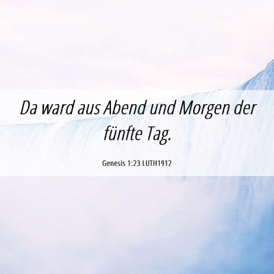 Picture 06 - Genesis 1:23 LUTH1912 - Da ward aus Abend und Morgen der fünfte - Bible Verse Picture