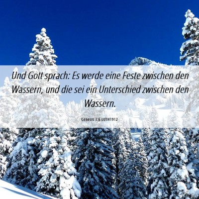 Picture 06 - Genesis 1:6 LUTH1912 - Und Gott sprach: Es werde eine Feste zwischen den - Bible Verse Picture