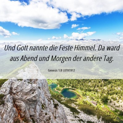 Picture 06 - Genesis 1:8 LUTH1912 - Und Gott nannte die Feste Himmel. Da ward aus - Bible Verse Picture