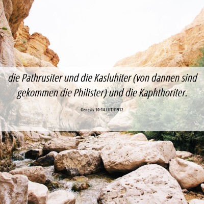 Picture 06 - Genesis 10:14 LUTH1912 - die Pathrusiter und die Kasluhiter (von dannen - Bible Verse Picture