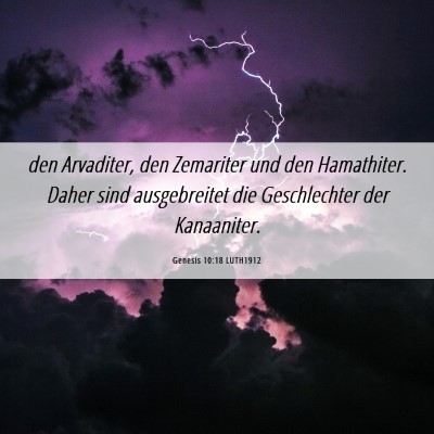 Picture 06 - Genesis 10:18 LUTH1912 - den Arvaditer, den Zemariter und den Hamathiter. - Bible Verse Picture