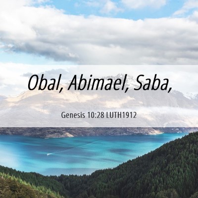Picture 06 - Genesis 10:28 LUTH1912 - Obal, Abimael, - Bible Verse Picture