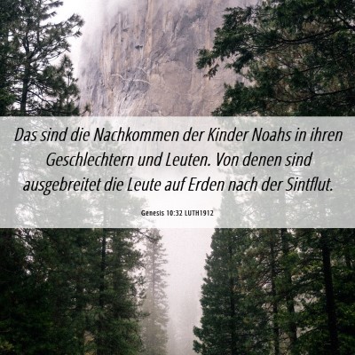 Picture 06 - Genesis 10:32 LUTH1912 - Das sind die Nachkommen der Kinder Noahs in ihren - Bible Verse Picture
