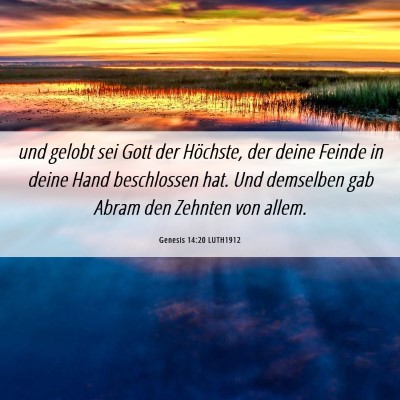 Picture 06 - Genesis 14:20 LUTH1912 - und gelobt sei Gott der Höchste, der deine - Bible Verse Picture