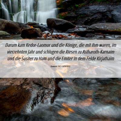 Picture 06 - Genesis 14:5 LUTH1912 - Darum kam Kedor-Laomor und die Könige, die mit - Bible Verse Picture