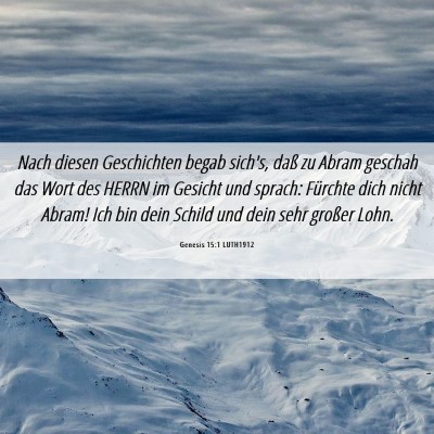 Picture 06 - Genesis 15:1 LUTH1912 - Nach diesen Geschichten begab sich's, daß zu - Bible Verse Picture