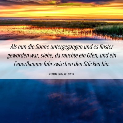 Picture 06 - Genesis 15:17 LUTH1912 - Als nun die Sonne untergegangen und es finster - Bible Verse Picture