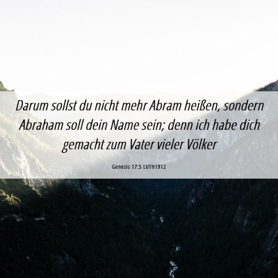 Picture 06 - Genesis 17:5 LUTH1912 - Darum sollst du nicht mehr Abram heißen, sondern - Bible Verse Picture