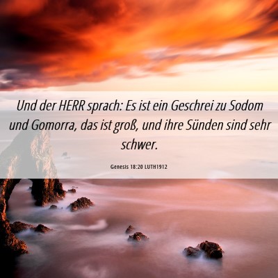 Picture 06 - Genesis 18:20 LUTH1912 - Und der HERR sprach: Es ist ein Geschrei zu Sodom - Bible Verse Picture