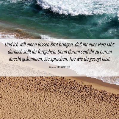 Picture 06 - Genesis 18:5 LUTH1912 - Und ich will einen Bissen Brot bringen, daß ihr - Bible Verse Picture