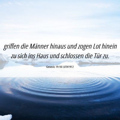 Picture 06 - Genesis 19:10 LUTH1912 - griffen die Männer hinaus und zogen Lot hinein - Bible Verse Picture