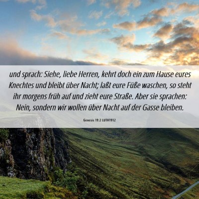 Picture 06 - Genesis 19:2 LUTH1912 - und sprach: Siehe, liebe Herren, kehrt doch ein - Bible Verse Picture