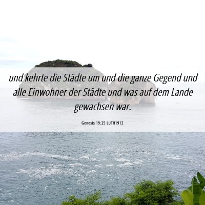 Picture 06 - Genesis 19:25 LUTH1912 - und kehrte die Städte um und die ganze Gegend - Bible Verse Picture