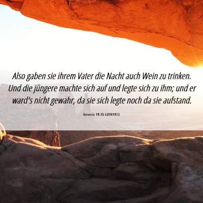 Picture 06 - Genesis 19:35 LUTH1912 - Also gaben sie ihrem Vater die Nacht auch Wein zu - Bible Verse Picture