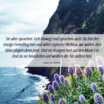 Picture 06 - Genesis 19:9 LUTH1912 - Sie aber sprachen: Geh hinweg! und sprachen auch: - Bible Verse Picture