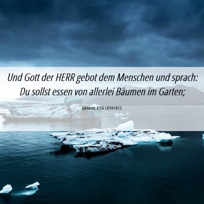 Picture 06 - Genesis 2:16 LUTH1912 - Und Gott der HERR gebot dem Menschen und sprach: - Bible Verse Picture