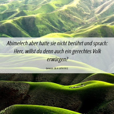 Picture 06 - Genesis 20:4 LUTH1912 - Abimelech aber hatte sie nicht berührt und - Bible Verse Picture