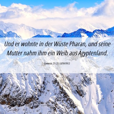 Picture 06 - Genesis 21:21 LUTH1912 - Und er wohnte in der Wüste Pharan, und seine - Bible Verse Picture