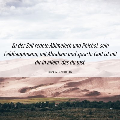 Picture 06 - Genesis 21:22 LUTH1912 - Zu der Zeit redete Abimelech und Phichol, sein - Bible Verse Picture