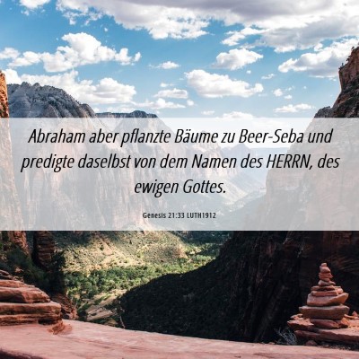 Picture 06 - Genesis 21:33 LUTH1912 - Abraham aber pflanzte Bäume zu Beer-Seba und - Bible Verse Picture