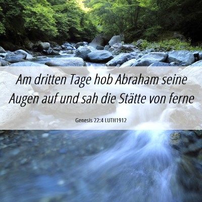 Picture 06 - Genesis 22:4 LUTH1912 - Am dritten Tage hob Abraham seine Augen auf und - Bible Verse Picture