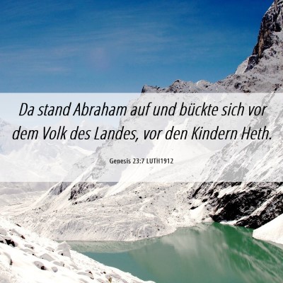Picture 06 - Genesis 23:7 LUTH1912 - Da stand Abraham auf und bückte sich vor dem - Bible Verse Picture