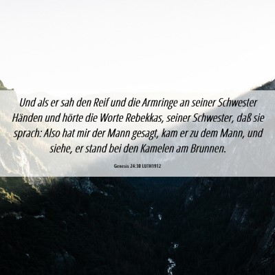 Picture 06 - Genesis 24:30 LUTH1912 - Und als er sah den Reif und die Armringe an - Bible Verse Picture