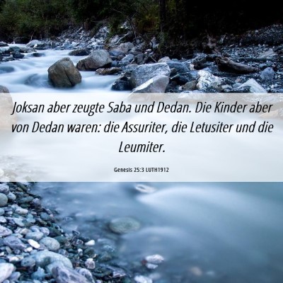 Picture 06 - Genesis 25:3 LUTH1912 - Joksan aber zeugte Saba und Dedan. Die Kinder - Bible Verse Picture