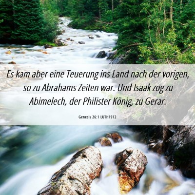 Picture 06 - Genesis 26:1 LUTH1912 - Es kam aber eine Teuerung ins Land nach der - Bible Verse Picture