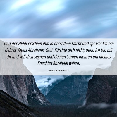 Picture 06 - Genesis 26:24 LUTH1912 - Und der HERR erschien ihm in derselben Nacht und - Bible Verse Picture