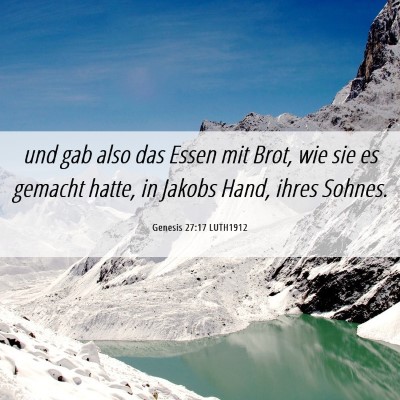 Picture 06 - Genesis 27:17 LUTH1912 - und gab also das Essen mit Brot, wie sie es - Bible Verse Picture
