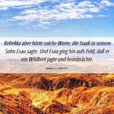 Picture 06 - Genesis 27:5 LUTH1912 - Rebekka aber hörte solche Worte, die Isaak zu - Bible Verse Picture