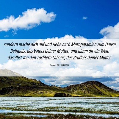 Picture 06 - Genesis 28:2 LUTH1912 - sondern mache dich auf und ziehe nach - Bible Verse Picture