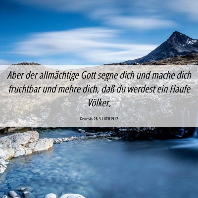 Picture 06 - Genesis 28:3 LUTH1912 - Aber der allmächtige Gott segne dich und mache - Bible Verse Picture