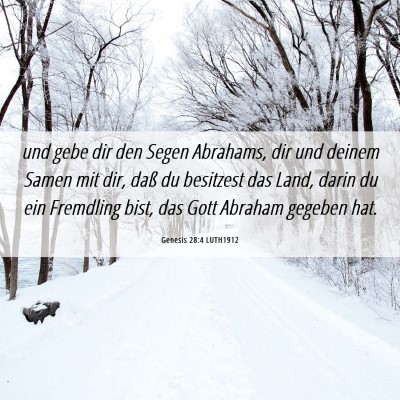 Picture 06 - Genesis 28:4 LUTH1912 - und gebe dir den Segen Abrahams, dir und deinem - Bible Verse Picture
