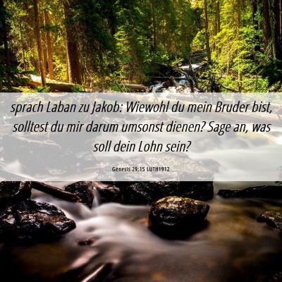 Picture 06 - Genesis 29:15 LUTH1912 - sprach Laban zu Jakob: Wiewohl du mein Bruder - Bible Verse Picture
