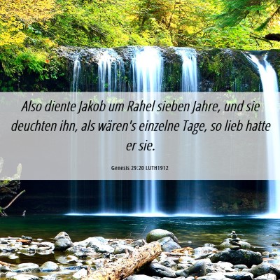 Picture 06 - Genesis 29:20 LUTH1912 - Also diente Jakob um Rahel sieben Jahre, und sie - Bible Verse Picture