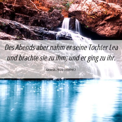 Picture 06 - Genesis 29:23 LUTH1912 - Des Abends aber nahm er seine Tochter Lea und - Bible Verse Picture