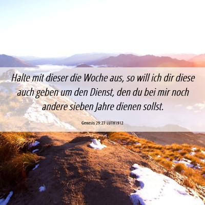 Picture 06 - Genesis 29:27 LUTH1912 - Halte mit dieser die Woche aus, so will ich dir - Bible Verse Picture