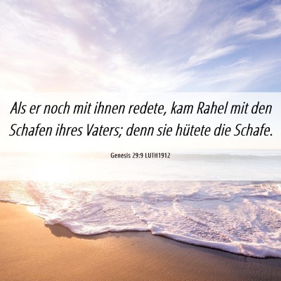 Picture 06 - Genesis 29:9 LUTH1912 - Als er noch mit ihnen redete, kam Rahel mit den - Bible Verse Picture