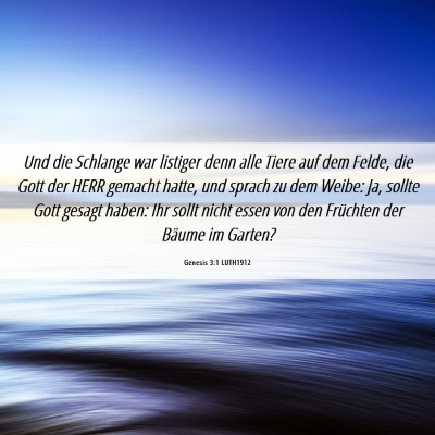 Picture 06 - Genesis 3:1 LUTH1912 - Und die Schlange war listiger denn alle Tiere auf - Bible Verse Picture