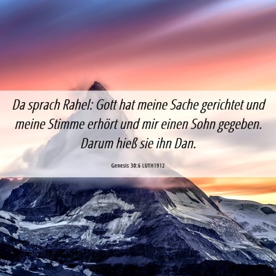 Picture 06 - Genesis 30:6 LUTH1912 - Da sprach Rahel: Gott hat meine Sache gerichtet - Bible Verse Picture